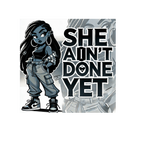 SHE AIN’T DONE YET – Stylish Hoodie