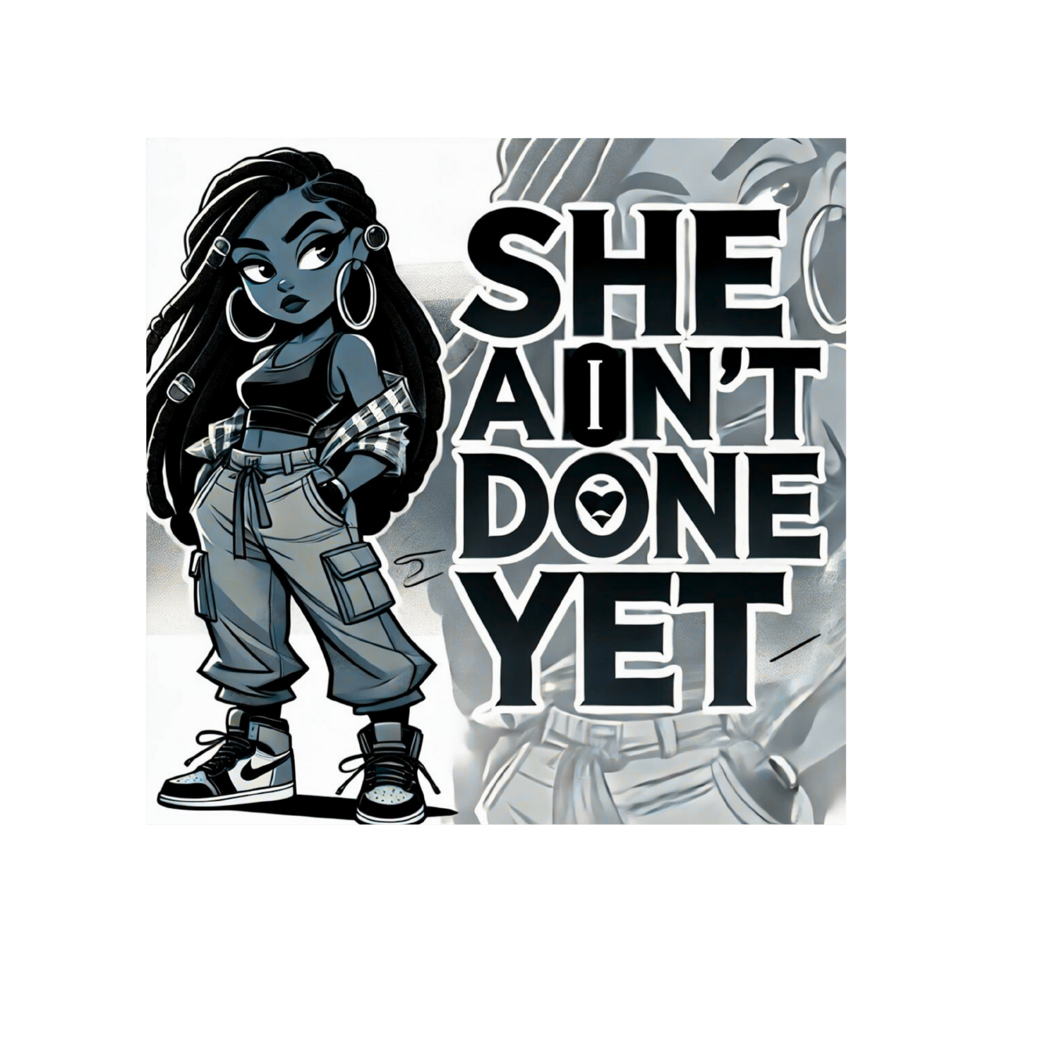 SHE AIN’T DONE YET – Stylish Hoodie