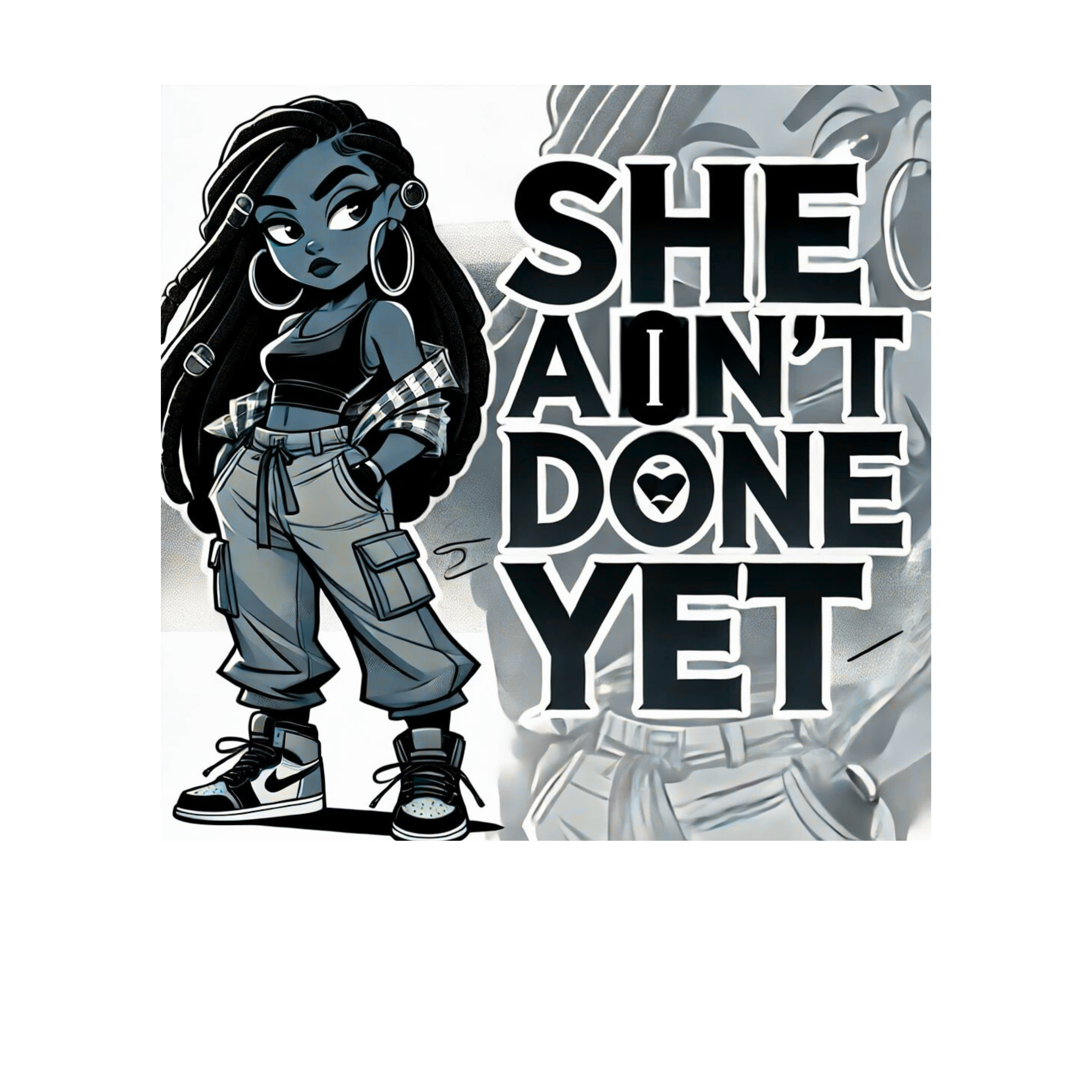 SHE AIN’T DONE YET – Stylish Ms. Sassy Edition T-Shirt
